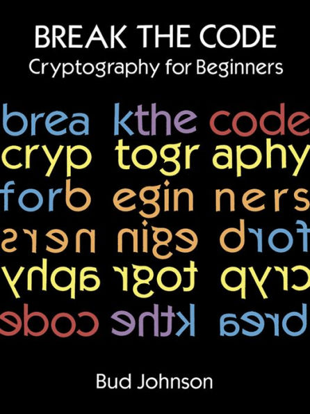 Break the Code: Cryptography for Beginners