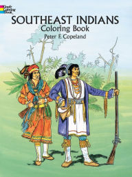 Title: Southeast Indians Coloring Book, Author: Peter F. Copeland