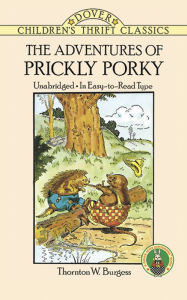 Title: The Adventures of Prickly Porky, Author: Thornton W. Burgess