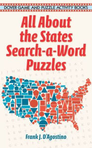 Title: All About the States Search-a-Word Puzzles, Author: Frank J. D'Agostino