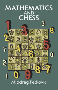 Title: Mathematics and Chess, Author: Miodrag Petkovic