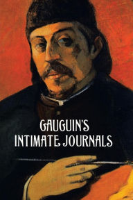 Title: Gauguin's Intimate Journals, Author: Paul Gauguin