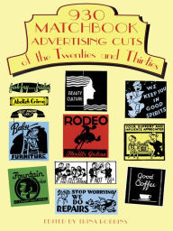 Title: 930 Matchbook Advertising Cuts of the Twenties and Thirties, Author: Trina Robbins