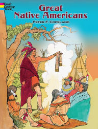 Title: Great Native Americans Coloring Book, Author: Peter F. Copeland