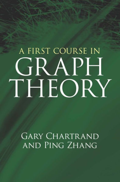 A First Course in Graph Theory