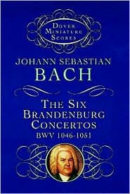 Title: The Six Brandenburg Concertos, BWV 1046-1051 (Dover Miniature Scores Series): (Sheet Music), Author: Johann Sebastian Bach