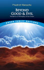 Beyond Good and Evil: Prelude to a Philosophy of the Future