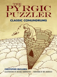 Title: The Pyrgic Puzzler: Classic Conundrums, Author: Christopher Maslanka
