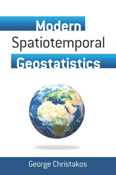 Modern Spatiotemporal Geostatistics