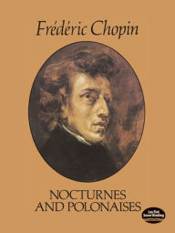 Title: Nocturnes and Polonaises, Author: Frédéric Chopin