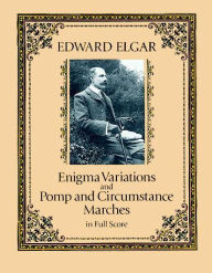 Title: Enigma Variations and Pomp and Circumstance Marches in Full Score, Author: Edward Elgar