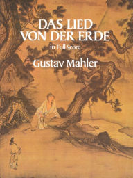 Title: Das Lied von der Erde in Full Score, Author: Gustav Mahler