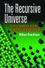 The Recursive Universe: Cosmic Complexity and the Limits of Scientific Knowledge