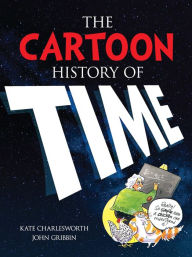 Title: The Cartoon History of Time, Author: Kate Charlesworth