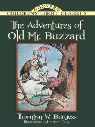 Title: The Adventures of Old Mr. Buzzard, Author: Thornton W. Burgess