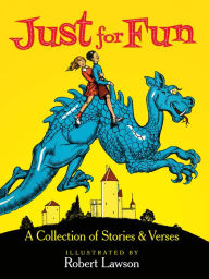 Title: Just for Fun: A Collection of Stories and Verses, Author: Robert Lawson