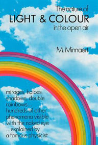 Title: The Nature of Light and Colour in the Open Air, Author: M. Minnaert