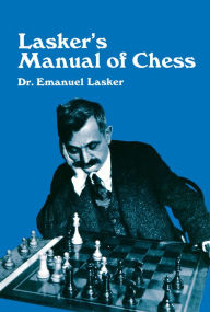 Title: Lasker's Manual of Chess, Author: Emanuel Lasker