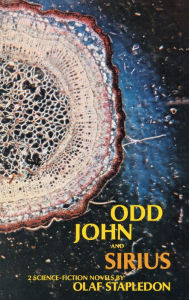 Title: Odd John and Sirius, Author: Olaf Stapledon