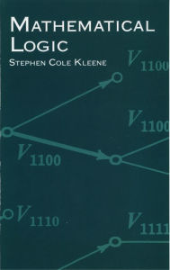 Title: Mathematical Logic, Author: Stephen Cole Kleene