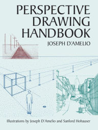 Title: Perspective Drawing Handbook, Author: Joseph D'Amelio