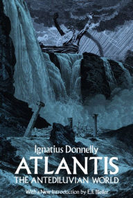 Title: Atlantis, the Antediluvian World, Author: Ignatius Donnelly
