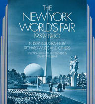 Title: The New York World's Fair, 1939/1940: in 155 Photographs by Richard Wurts and Others, Author: Richard Wurts