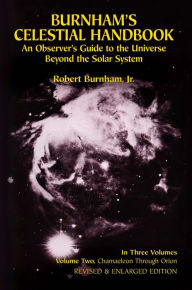 Title: Burnham's Celestial Handbook, Volume Two: An Observer's Guide to the Universe Beyond the Solar System, Author: Robert Burnham Jr.