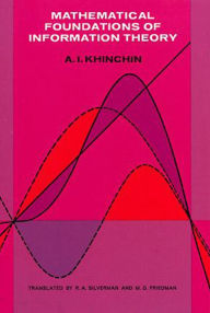 Title: Mathematical Foundations of Information Theory, Author: A. Ya. Khinchin