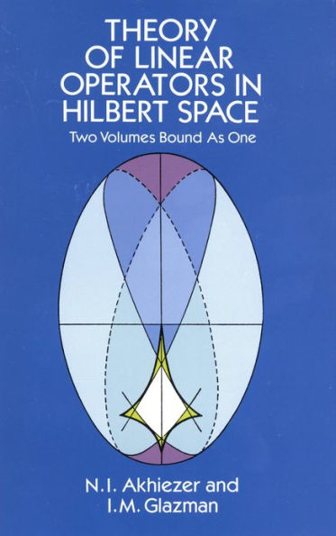 Theory of Linear Operators in Hilbert Space