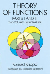 Title: Theory of Functions, Parts I and II, Author: Konrad Knopp