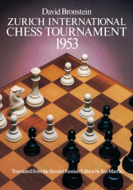 Title: Zurich International Chess Tournament, 1953, Author: David Bronstein