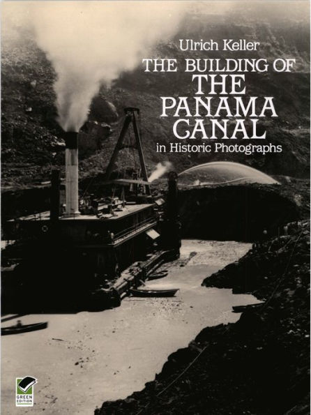 The Building of the Panama Canal in Historic Photographs