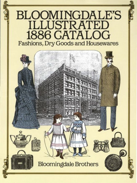 Bloomingdale's Illustrated 1886 Catalog