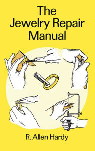 Title: The Jewelry Repair Manual, Author: R. Allen Hardy