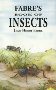 Title: Fabre's Book of Insects, Author: Jean Henri Fabre
