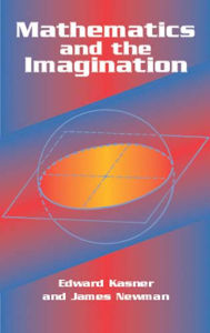 Title: Mathematics and the Imagination, Author: Edward Kasner