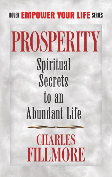 Prosperity: Spiritual Secrets to an Abundant Life