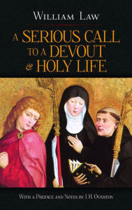 Title: Serious Call to a Devout and Holy Life, Author: William Law