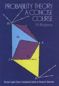 Title: Probability Theory: A Concise Course, Author: Y. A. Rozanov