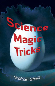 Title: Science Magic Tricks, Author: Nathan Shalit