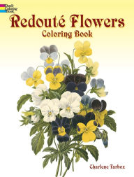 Title: Redouté Flowers Coloring Book, Author: Charlene Tarbox