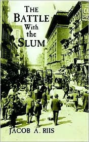 Title: The Battle with the Slum, Author: Jacob A. Riis