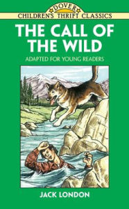 Title: The Call of the Wild: Adapted for Young Readers, Author: Jack London