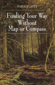 Title: Finding Your Way Without Map or Compass, Author: Harold Gatty