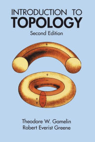 Title: Introduction to Topology: Second Edition, Author: Theodore W. Gamelin