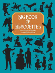 Title: Big Book of Silhouettes, Author: Carol Belanger Grafton