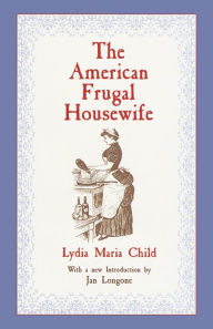 Title: The American Frugal Housewife, Author: Lydia Maria Child