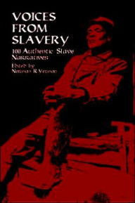 Title: Voices from Slavery: 100 Authentic Slave Narratives, Author: Norman R. Yetman