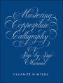 Mastering Copperplate Calligraphy: A Step-by-Step Manual